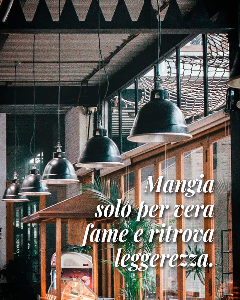 mangiare per fame vera fidati del tuo stomaco e ritrova leggerezza