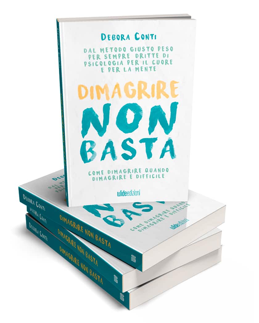 Tecniche di psicologia per sostenere il dimagrimento - Dimagrire NON BASTA (Estratto Omaggio)