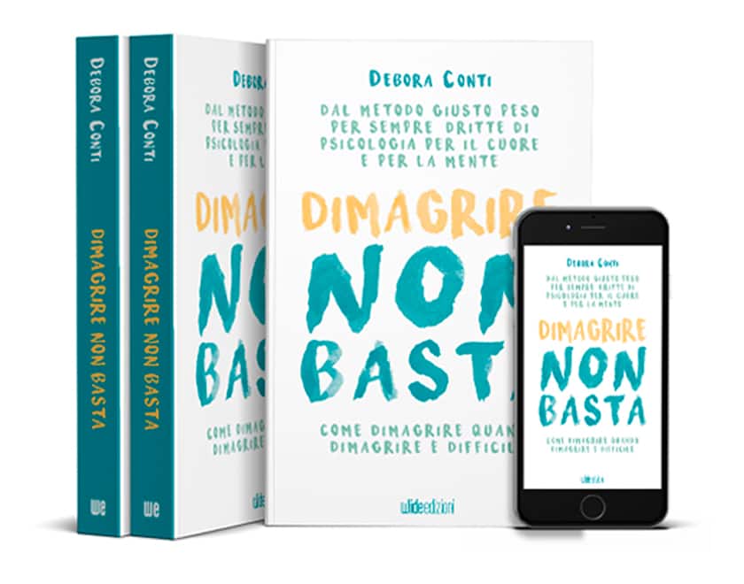 Tecniche di psicologia per sostenere il dimagrimento - Dimagrire NON BASTA (Estratto Omaggio)